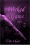 [Wicked 02] • Wicked Game · Part 2